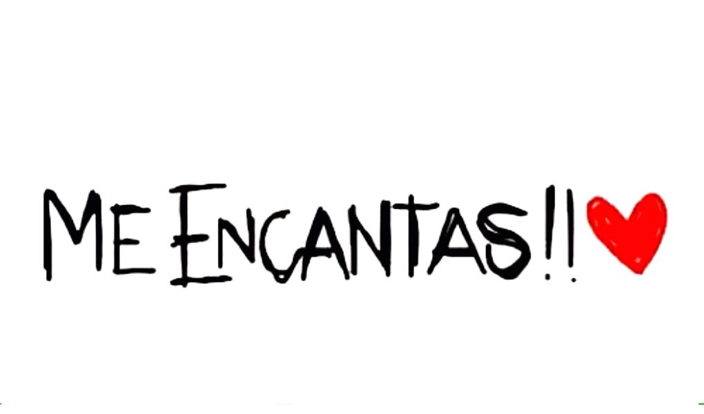 Me Encantas